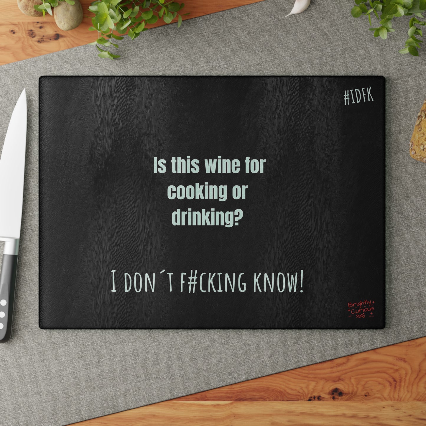 Glass Cutting Board β "Is This Wine for Cooking or Drinking?" | I Don't F#cking Know!