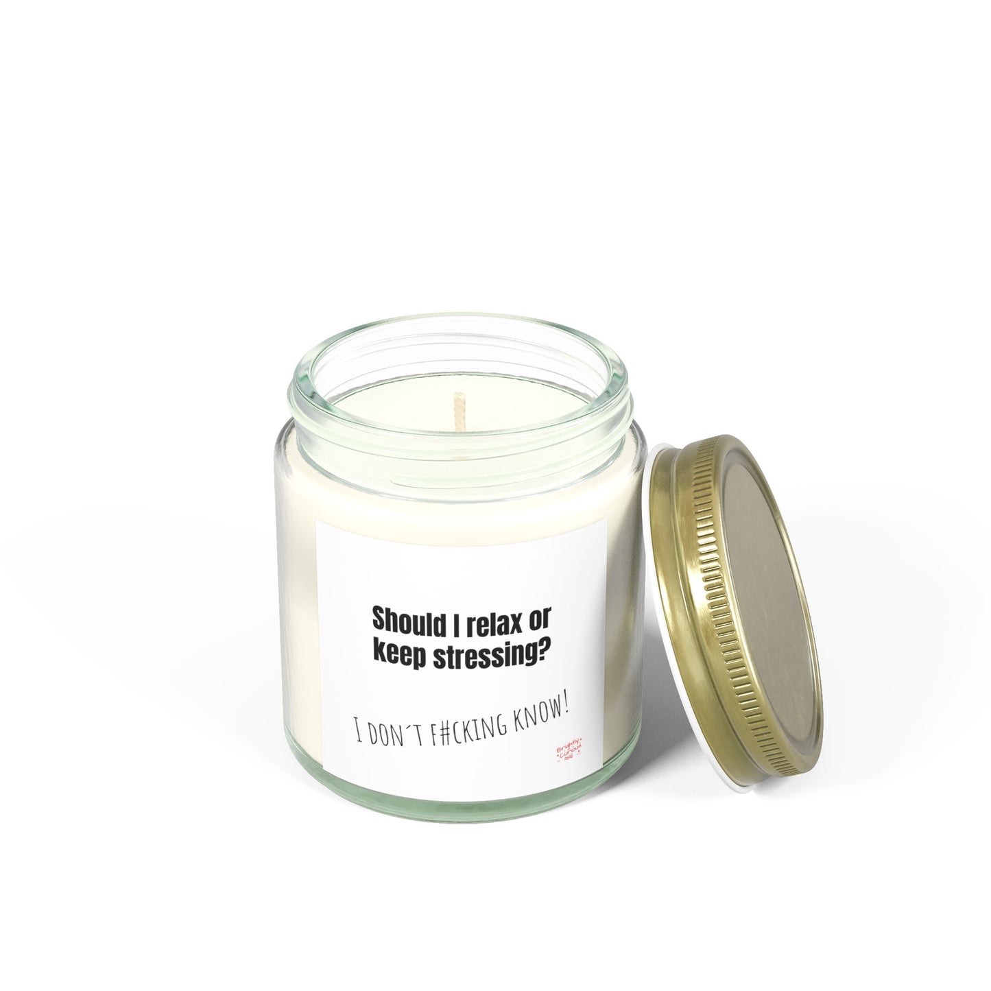 Lavender Scented Candle – "Should I Relax or Keep Stressing?" | I Don't F#cking Know! | Coconut Apricot Wax 4oz / 9oz