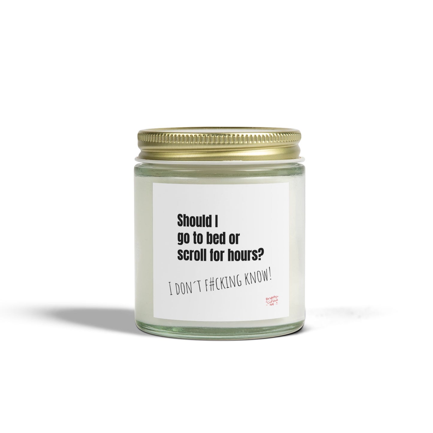 Lavender Scented Candle – "Should I Go to Bed or Scroll for Hours?" | I Don't F#cking Know! | Coconut Apricot Wax 4oz / 9oz