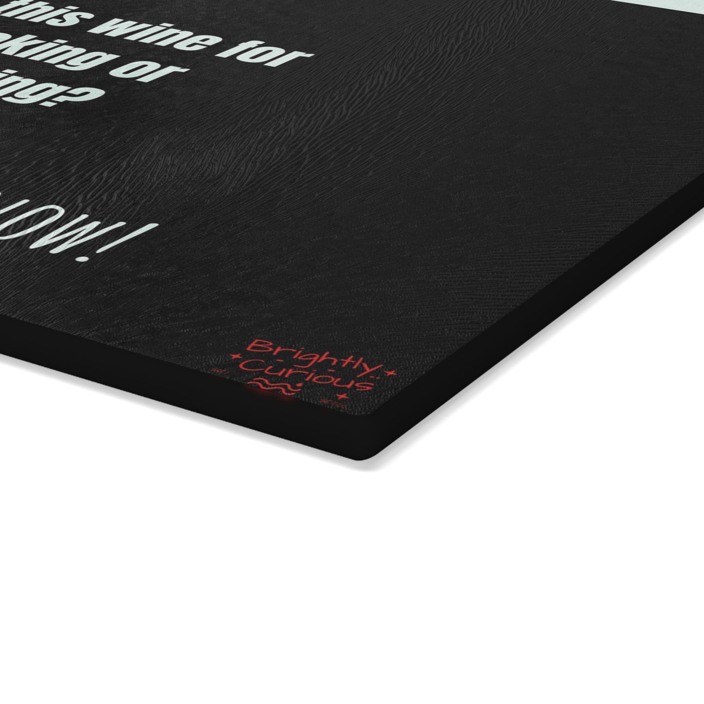 Glass Cutting Board – "Is This Wine for Cooking or Drinking?" | I Don't F#cking Know!