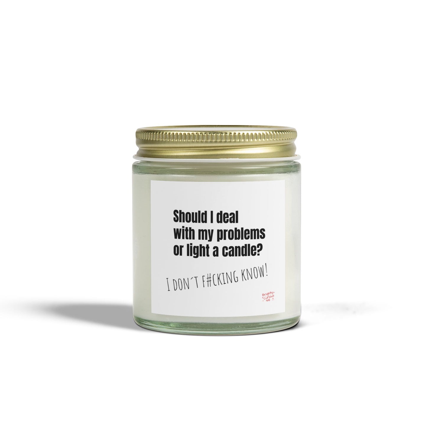 Lavender Scented Candle – "Should I Deal with My Problems or Light a Candle?" | I Don't F#cking Know! | Coconut Apricot Wax 4oz / 9oz