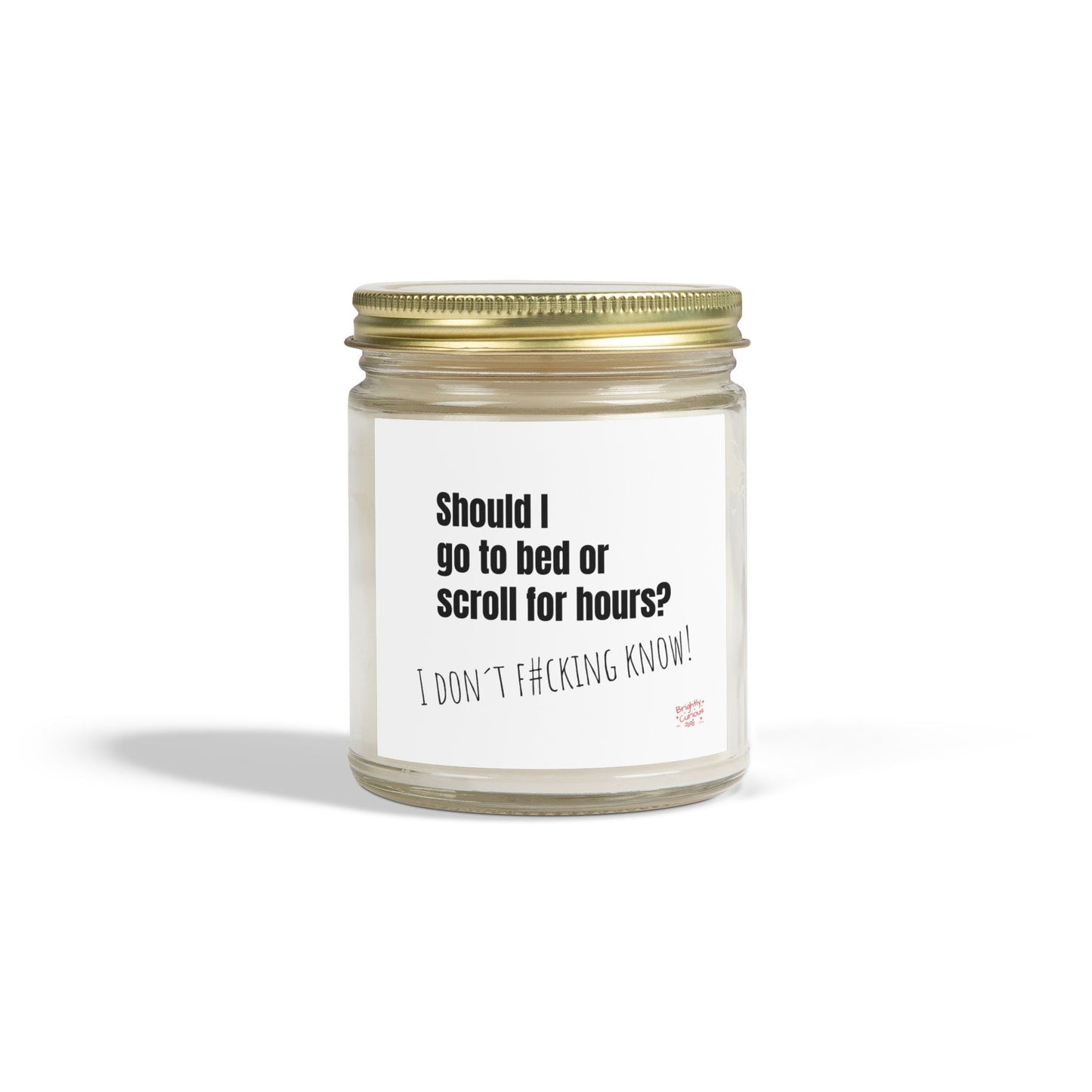 Lavender Scented Candle – "Should I Go to Bed or Scroll for Hours?" | I Don't F#cking Know! | Coconut Apricot Wax 4oz / 9oz