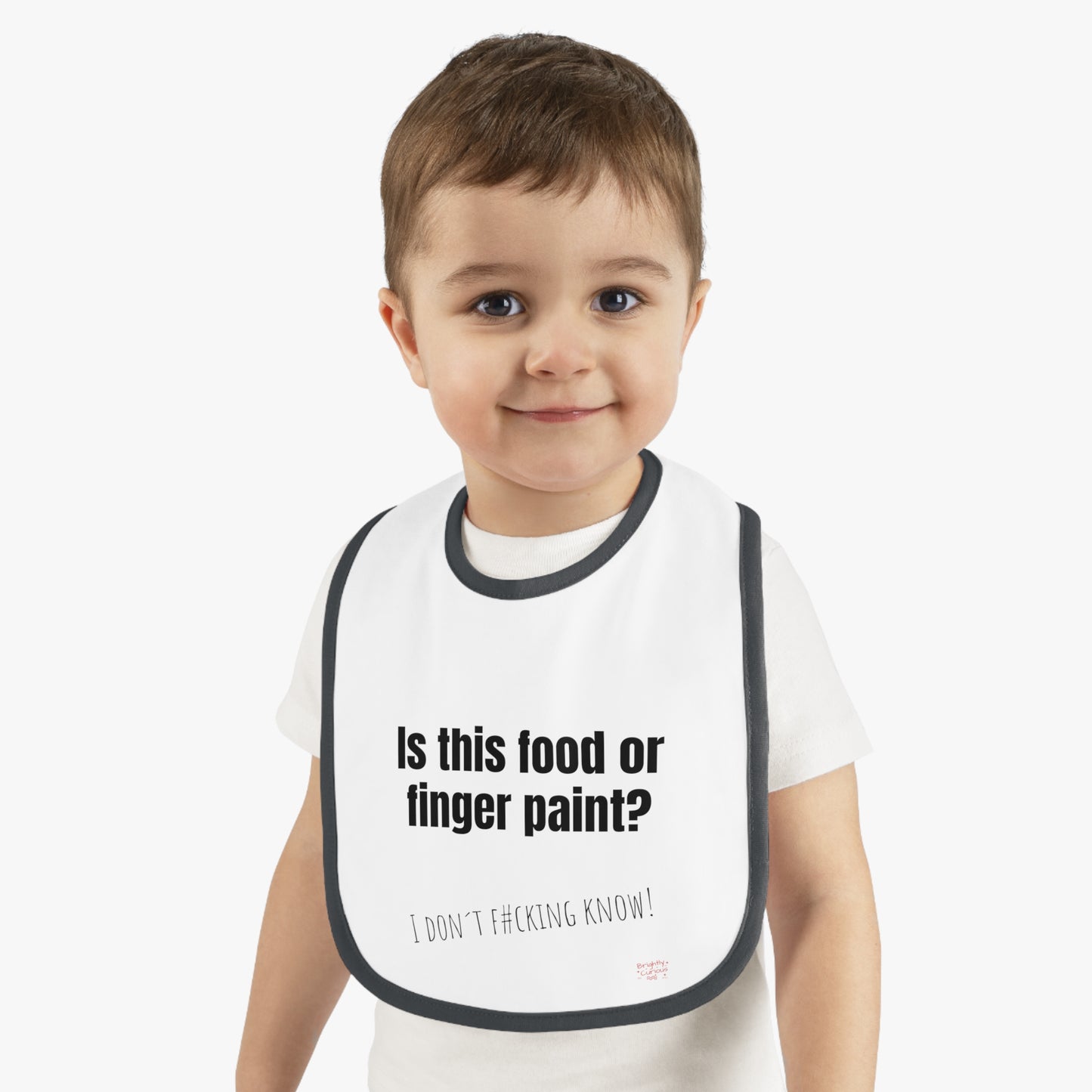 Baby Bib – "Is This Food or Finger Paint?" | I Don't F#cking Know! | 100% Cotton | One Size