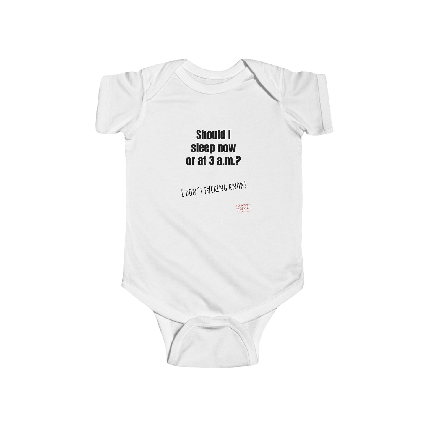 Baby Bodysuit – "Should I Sleep Now or at 3 a.m.?" | I Don't F#cking Know!